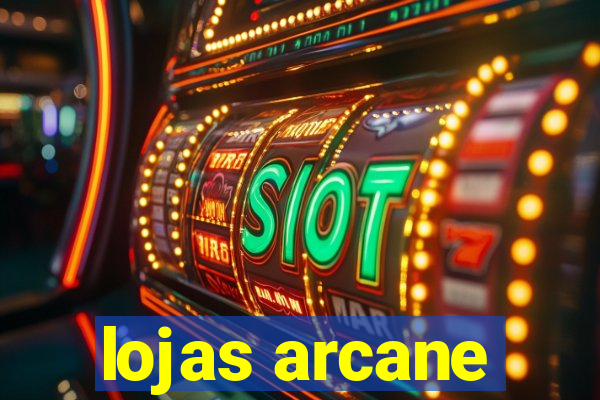 lojas arcane